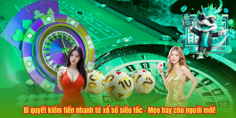 Xổ Số Siêu Tốc 123B – Tham Gia Liền, Nhận Thưởng Ngay! 4 Bí quyết kiếm tiền nhanh từ xổ số siêu tốc – Mẹo hay cho người mới!