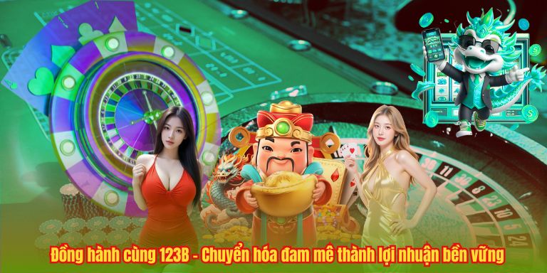 ĐẠI LÝ 123B 4 Đồng hành cùng 123B – Chuyển hóa đam mê thành lợi nhuận bền vững