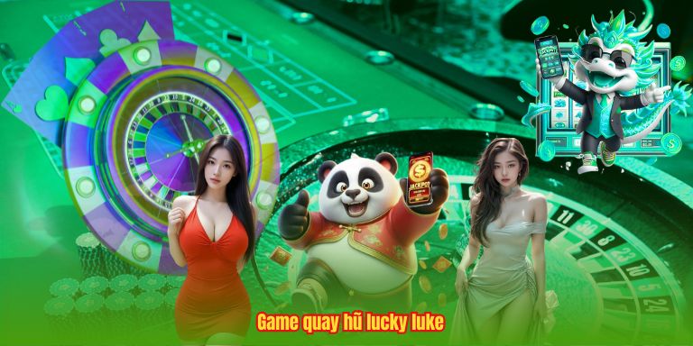 Top Game Nổ Hũ Uy Tín Đổi Thưởng Hàng Đầu 2025 2 Game quay hũ lucky luke