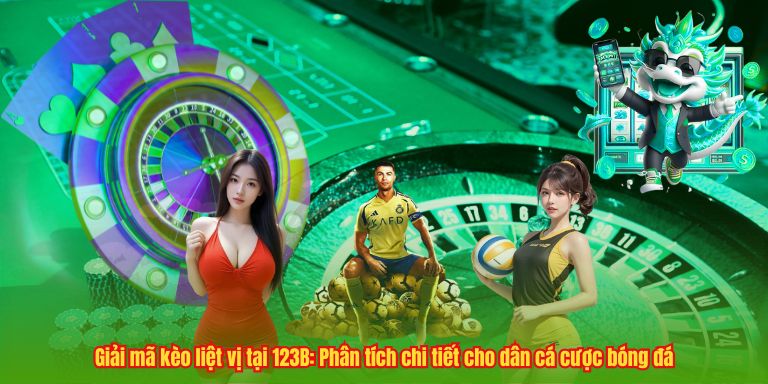 Khám Phá Kèo Liệt Vị: Bí Quyết Nắm Vững Luật Chơi Tại 123B 2 Giải mã kèo liệt vị tại 123B: Phân tích chi tiết cho dân cá cược bóng đá