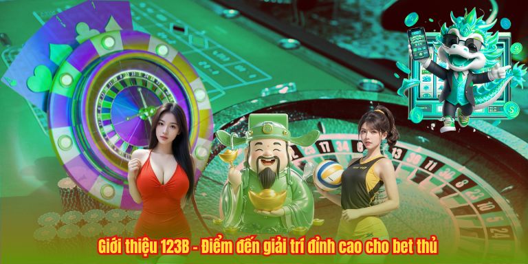 GIỚI THIỆU 123B 4 Giới thiệu 123B – Điểm đến giải trí đỉnh cao cho bet thủ