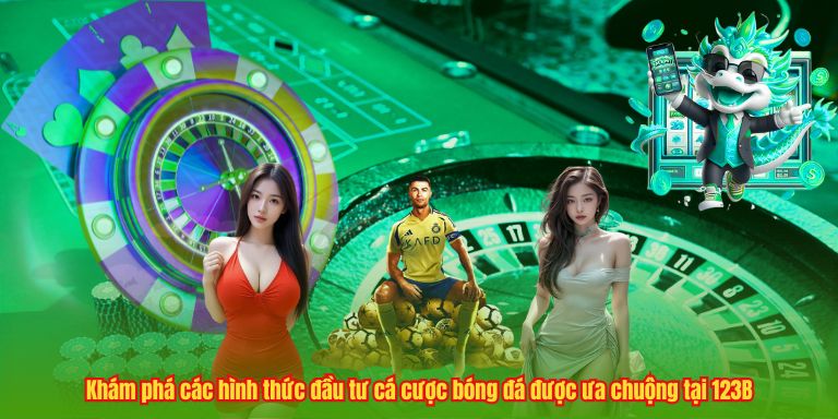 Khám Phá Kèo Liệt Vị: Bí Quyết Nắm Vững Luật Chơi Tại 123B 3 Khám phá các hình thức đầu tư cá cược bóng đá được ưa chuộng tại 123B